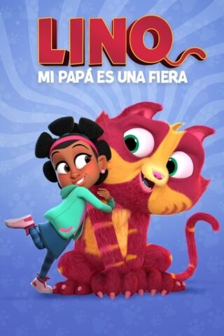 Lino: Mi papá es una fiera